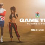 Tyla and Future Release “Game Time” for FIFA World Cup 2026 Official Album